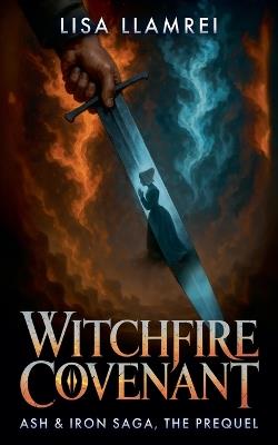Witchfire Covenant - Lisa Llamrei - cover