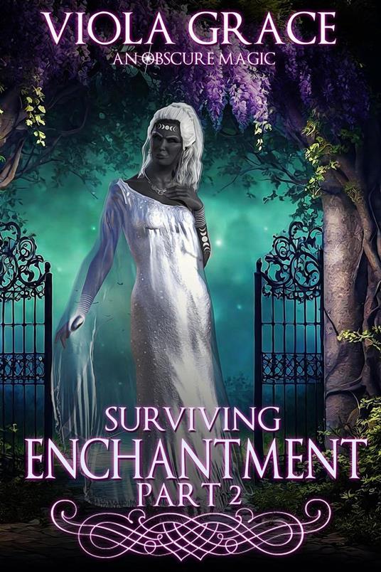 Surviving Enchantment Part 2