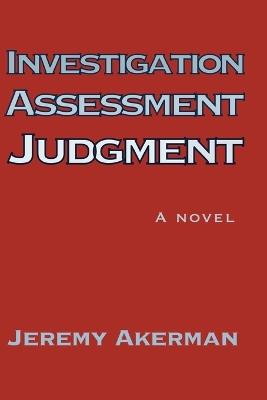 Investigation Assessment Judgment - Jeremy Akerman - cover