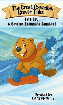 Tale 10. A British Columbia Bumble! - Lizzy McNeilly - cover