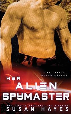 Her Alien Spymaster - Susan Hayes - cover