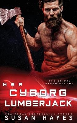 Her Cyborg Lumberjack - Hayes - cover