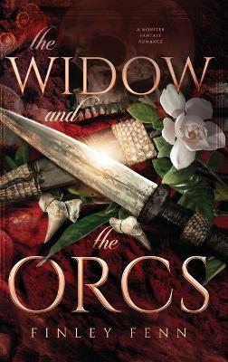 The Widow and the Orcs: A Monster Fantasy Romance - Finley Fenn - cover