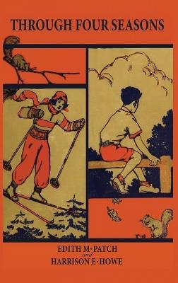 Through Four Seasons (Nature and Science Readers) - Edith M Patch,Harrison E Howe - cover