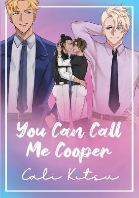 You Can Call Me Cooper - Cali Kitsu - cover