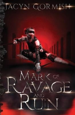 Mark of Ravage and Ruin - Jacyn Gormish - cover