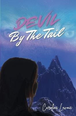Devil by the Tail - Caroline Lavoie - cover
