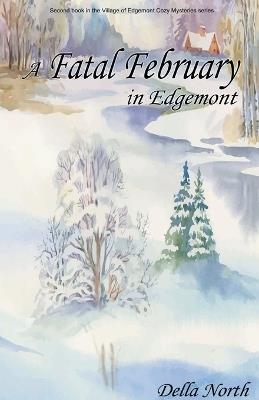 A Fatal February in Edgemont - Della North - cover
