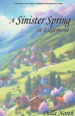 A Sinister Spring in Edgemont - Della North - cover