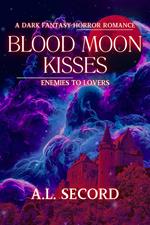 Blood Moon Kisses: Enemies To Lovers