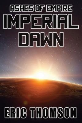 Imperial Dawn - Eric Thomson - cover