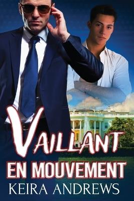 Vaillant en mouvement - Keira Andrews - cover