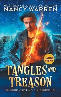 Tangles and Treason (Large Print): A Paranormal Cozy Mystery - Nancy Warren - cover