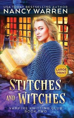 Stitches and Witches (Large Print): A Paranormal Cozy Mystery - Nancy Warren - cover