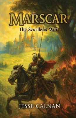 Marscar: The Scarllend War - Jesse Calnan - cover