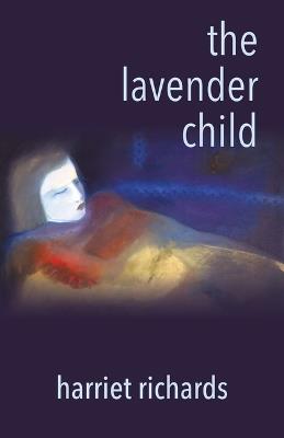 The Lavender Child - Harriet Richards - cover