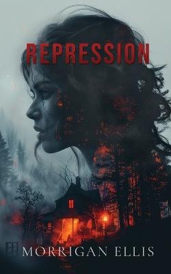 Repression - Morrigan Ellis - cover