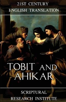 Tobit and Ahikar - Scriptural Research Institute - cover