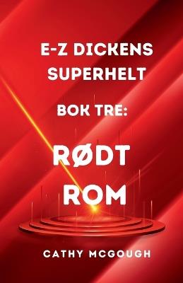 E-Z Dickens Superhelt BOK Tre: R?dt ROM - Cathy McGough - cover