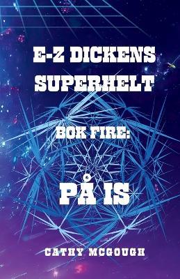 E-Z Dickens Superhelt BOK Fire: P? Is - Cathy McGough - cover