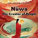 Nüwa: The Creator of People