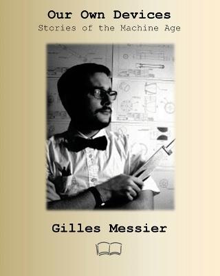 Our Own Devices - Gilles Messier - cover