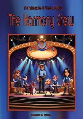 The Harmony Crew and the Lost Saxophone that was Never Lost - Richard M Grove - cover