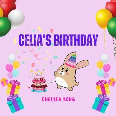 Celia's Birthday - Chelsea Kong - cover
