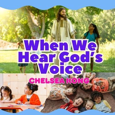 When We Hear God's Voice - Chelsea Kong - cover