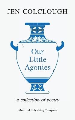 Our Little Agonies - Jen Colclough - cover