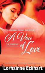 A Vow of Love: A Friessen Family Christmas