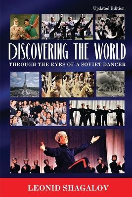 Discovering The World: Through The Eyes Of A Soviet Dancer - Leonid Shagalov - cover