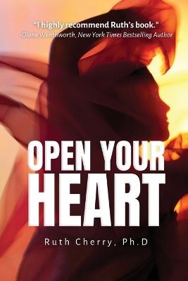 Open Your Heart - Ruth Cherry Ph D - cover