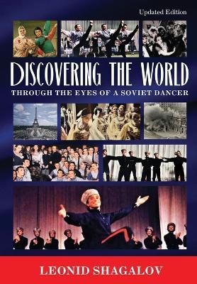 Discovering The World: Through The Eyes Of A Soviet Dancer - Leonid Shagalov - cover