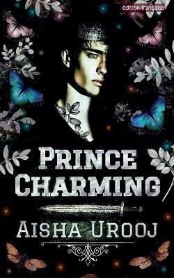 Prince Charming: édition française - Aisha Urooj - cover