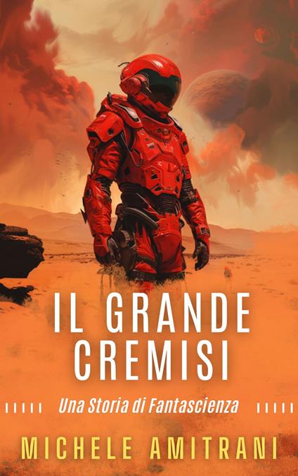 Il Grande Cremisi - Michele Amitrani - ebook