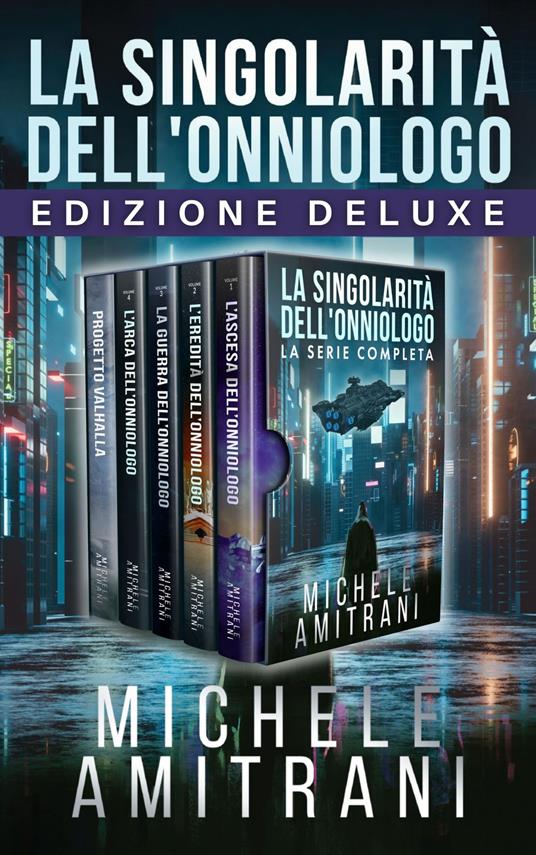 La Singolarità dell’Onniologo: Edizione Deluxe - Michele Amitrani - ebook