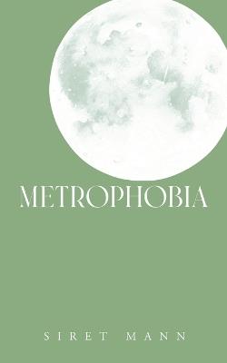 Metrophobia - Siret Mann - cover