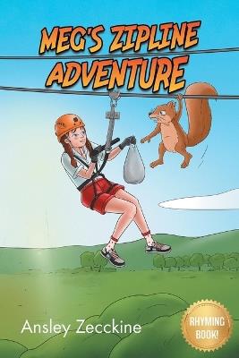 Meg's Zipline Adventure - Ansley Zecckine - cover