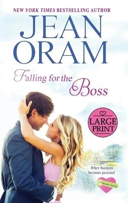 Falling for the Boss: A Small Town Romance - Jean Oram - cover