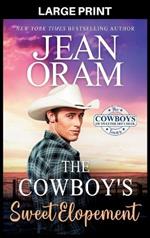 The Cowboy's Sweet Elopement: A Friends to Lovers Cowboy Romance