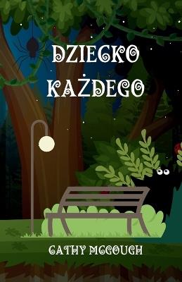 Dziecko KaZdego - Cathy McGough - cover