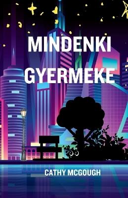 Mindenki Gyermeke - Cathy McGough - cover