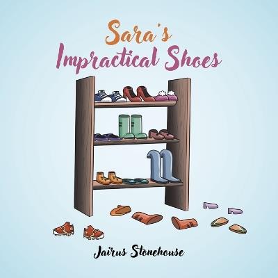 Sara's Impractical Shoes - Jairus Stonehouse - cover