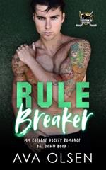 Rule Breaker: MM College Hockey Romance (Bar Down Book 1)