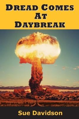 Dread Comes at Daybreak - Sue Davidson - cover