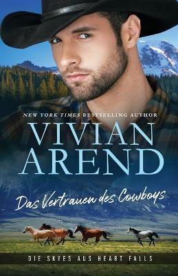 Das Vertrauen des Cowboys - Vivian Arend - cover