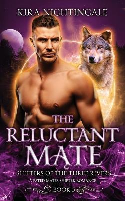 The Reluctant Mate - Kira Nightingale - cover