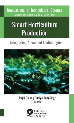 Smart Horticulture Production: Integrating Advanced Technologies - cover