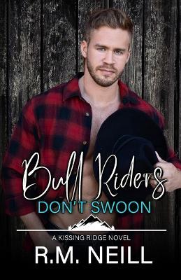 Bull Riders Don't Swoon - Rm Neill - cover